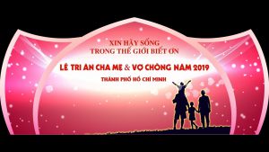 Lễ tri ân Cha Mẹ & Vợ Chồng 2019 tại Hội trường Melisa – Tp Hồ Chí Minh
